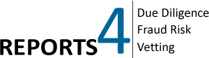 REPORTS4 – Due Diligence, Fraud Risk, Vetting